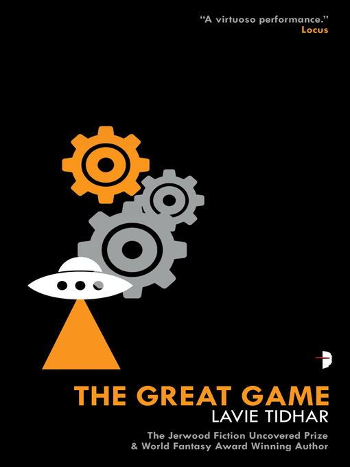 Title details for The Great Game by Lavie Tidhar - Available